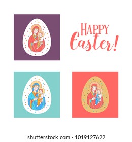Happy Easter! The virgin and Jesus Christ. Festive vector illustration. Set of Easter eggs with the image of the virgin