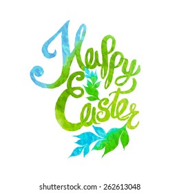 Happy easter watercolor painted colored stylized handwritten greeting inscription