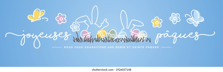 Happy Easter we wish you a holy and blessed Easter on French language handwritten typography. Easter blue background with butterfly, rabbit and spring flowers colorful eggs in grass