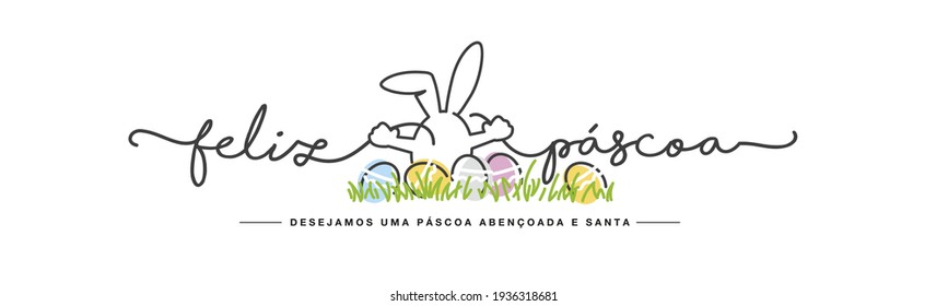 Happy Easter we wish you a holy and blessed Easter on Portuguese language handwritten art line design of Easter bunnies and colorful eggs in grass spring white background