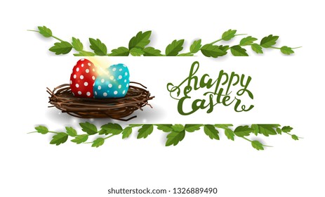 Happy Easter, white postcard with frame of liana and Easter eggs in the nest