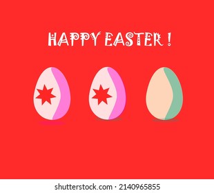 Happy Easter wishes, three eggs, but one is  different, it has no star on it, and it shows a different pattern. Matt red background, white "happy Easter" text, vector format sizable as you like