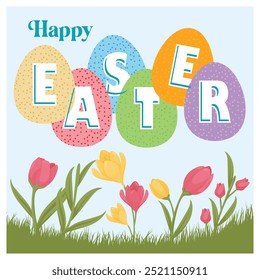 Happy Easter written with colorful eggs. Spring floral background. Easter 2025 concept. Flat vector illustration.