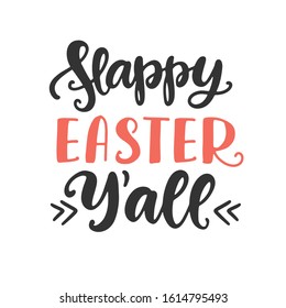 Happy Easter Y'all hand lettered quote. Cute seasonal brush lettering, greeting card, invitations, poster design. Modern calligraphy, isolated on white background. Vector illustration