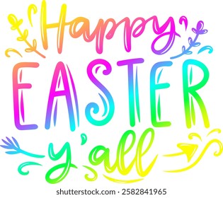 happy easter yall rainbow colorful bright vibrant graphic design quote