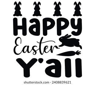 Happy Easter Y'all Svg,Happy Easter Svg,Png,Bunny Svg,Retro Easter Svg,Easter Quotes,Spring Svg,Easter Shirt Svg,Easter Gift Svg,Funny Easter Svg,Bunny Day, Egg for Kids,Cut Files,Cricut, svg