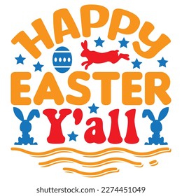 Happy Easter Y'all T-Shirt Design Vector File