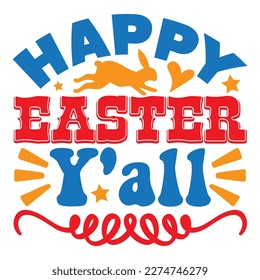 Happy Easter Y'all T-shirt Design Vector File