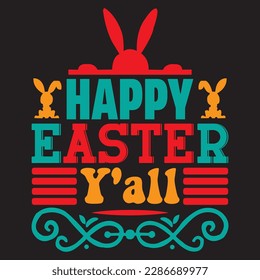 Happy Easter Y'all T-shirt Design Vector File