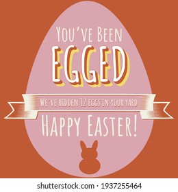 Happy Easter, You've Been Egged Sign