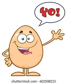 Happy Egg Cartoon Mascot Character Waving For Greeting With Speech Bubble And Text Yo! Vector Illustration Isolated On White Background