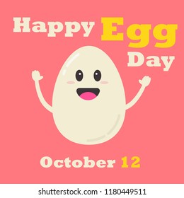 Happy Egg Day on October 12. Vector illustration of smiling egg that raising the  hands up. 