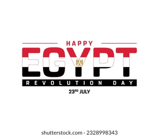 Happy Egypt Revolution day, Egypt Revolution day, Egypt, Flag of Egypt, 23rd July, 23 July, National Day, Revolution Day, Typographic Design, Wallpaper, Vector, Concept, White Background, Creative