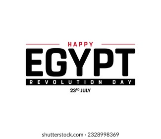 Happy Egypt Revolution day, Egypt Revolution day, Egypt, Flag of Egypt, Brush Flag, 23rd July, 23 July, National Day, Revolution Day, Flat Design, Typographic Design, Wallpaper, Vector, Concept, White