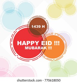 Happy eid mubarak 1439 H, beautiful greeting card poster in colorful abstract circle.