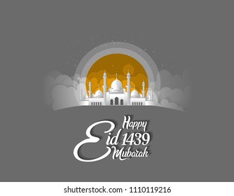 Happy Eid Mubarak 1439 islamic design with white mosque cloud and sun on grey background. vector illustration for holy month ramadan celebration.
