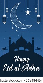 Happy Eid Ul Adha Greeting Card With Mosque Silhouette, Crescent Moon, Hanging Lanterns And Star On Blue Night Sky Background For Islamic Festival Celebration, Eid Mubarak Banner , Post, Reel, Status.