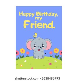 A happy elephant with a party hat and tiny bird says: “Happy Birthday, my Friend.” Bright flowers and fun mood make it perfect for a birthday greeting.