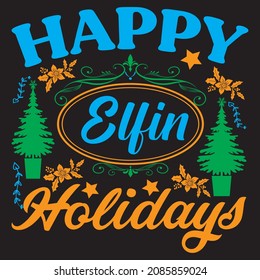 Happy elfin Holidays, T-Shirt Design Vektor Datei.