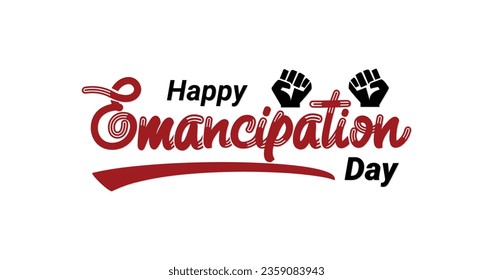 Happy Emancipation Day. Handwritten text calligraphy with symbolic hand elements. Great for banners, Tshirt prints, and posters