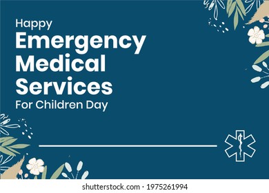 Happy Emergency Medical Services For Children Day, ESMChildren. Holiday concept. Template for background, banner, card, poster, t-shirt with text inscription, vector eps.