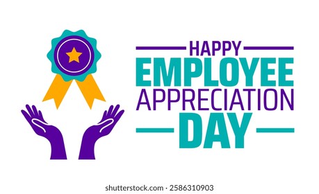 Happy Employee Appreciation Day background banner or poster design template. observed every year in March. Holiday concept. Use to any Template, card, poster, placard, template.