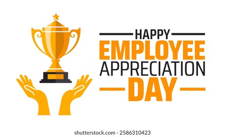 Happy Employee Appreciation Day golden color trophy background banner or poster design template. observed every year in March. Holiday concept. Use to any Template, card, poster, placard, template.