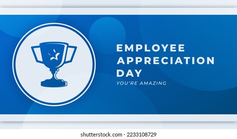 Happy Employee Appreciation Day March Celebration Vector Design Illustration. Template for Background, Poster, Banner, Advertising, Greeting Card or Print Design Element