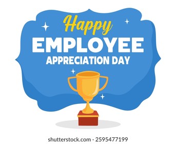 Happy Employee Appreciation Day with a trophy