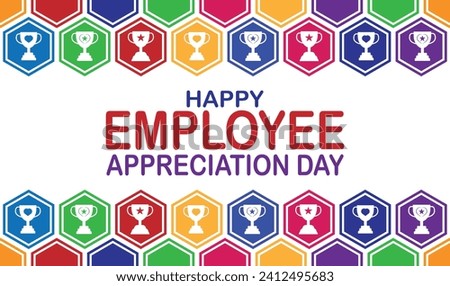 Happy Employee Appreciation Day Vector Illustration. Suitable for greeting card, poster and banner.