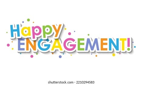 HAPPY ENGAGEMENT! colorful typography banner on white background