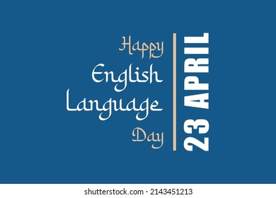 Happy English Language Day.  Arabic style typography vector design.  23 April English language day celebration.  