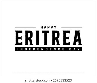 Happy ERITREA Independence Day on a white background, Vector design of Independence day of ERITREA with black typography, Typographic Design of ERITREA National Day, Flag typography of ERITREA