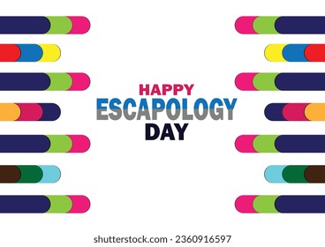 Happy Escapology Day. Holiday concept. Template for background, banner, card, poster with text inscription. Vector illustration.
