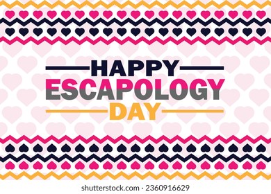 Happy Escapology Day Vector illustration. Holiday concept. Template for background, banner, card, poster with text inscription. 