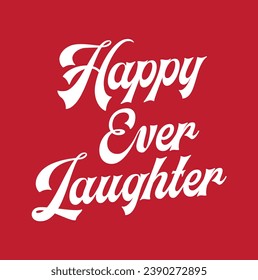 happy ever laughter text on red background.