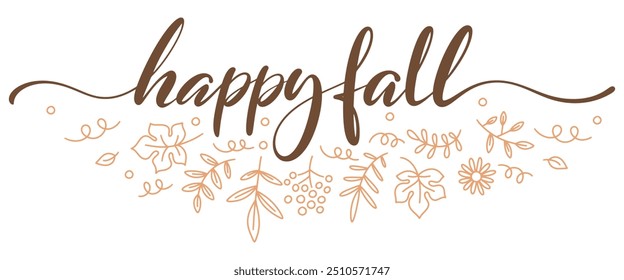 Happy fall, Autumnal greeting calligraphy with leaves. Good for greeting card, poster, home decor, label, mug, and other gifts design.