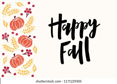 Happy Fall - hand drawn lettering phrase with harvest symbols. Harvest fest poster design. Autumn festival invitation. Fall party template. For postcard or invitation card, banner. Vector illustration