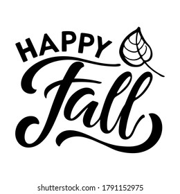 Happy Fall hand written lettering with falling leaf on white background. Vector calligraphy illustration. Fall, autumn and Thanksgiving Design element for poster, banner, card, badge, t-shirt, print.