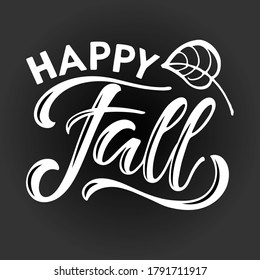 Happy Fall hand written lettering with falling leaf on grey background. Vector calligraphy illustration. Fall, autumn and Thanksgiving Design element for poster, banner, card, badge, t-shirt, print.