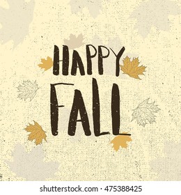 Happy Fall. Handwritten autumn greeting card.