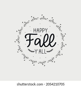 Happy Fall Y’all lettering, fall quote for print, t-shirt, poster and card