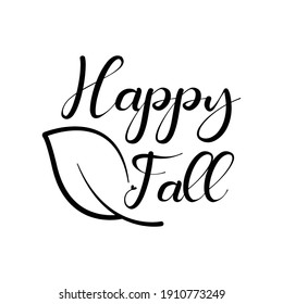 Happy Fall. Lettering Quotes. Modern Lettering Art For Poster, Greeting Card, T-shirt, Mug, Etc. Simple Design Editable. Design Template Vector