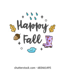 Happy fall lettering typography with rubber boots, rain drops, leaves, acorn. Autumn related colorful hand drawn doodle icons.