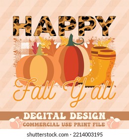 happy fall y’all,t shirt design,vector file.