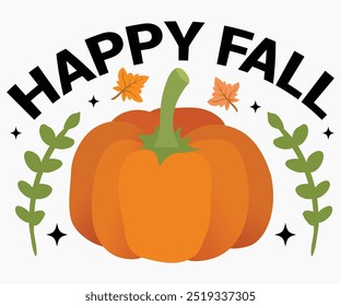 Happy Fall Svg,Hello Fall Svg,Fall shirt,Pumpkin Quotes Svg,Autumn Svg,Thanksgiving Shirt,Cut File,Commercial Use,Silhouette,Typography T-Shirt Design