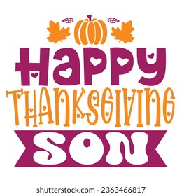 Happy fall, Happy Thanksgiving, Happy Halloween T-shirt and design, Autumn , Pumpkin, Fall Designs, Thanksgiving fall Quotes  Design, Vector EPS Editable File.