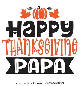 Happy fall, Happy Thanksgiving, Happy Halloween T-shirt and design, Autumn , Pumpkin, Fall Designs, Thanksgiving fall Quotes  Design, Vector EPS Editable File.