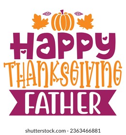 Happy fall, Happy Thanksgiving, Happy Halloween T-shirt and design, Autumn , Pumpkin, Fall Designs, Thanksgiving fall Quotes  Design, Vector EPS Editable File.
