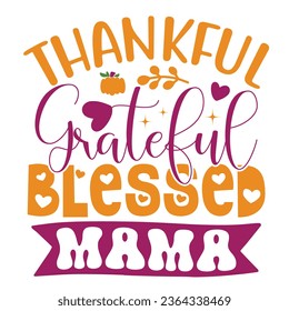 Happy fall, Happy Thanksgiving, Happy Halloween T-shirt and design, Autumn , Pumpkin, Fall Designs, Thanksgiving fall Quotes  Design, Vector EPS Editable File.